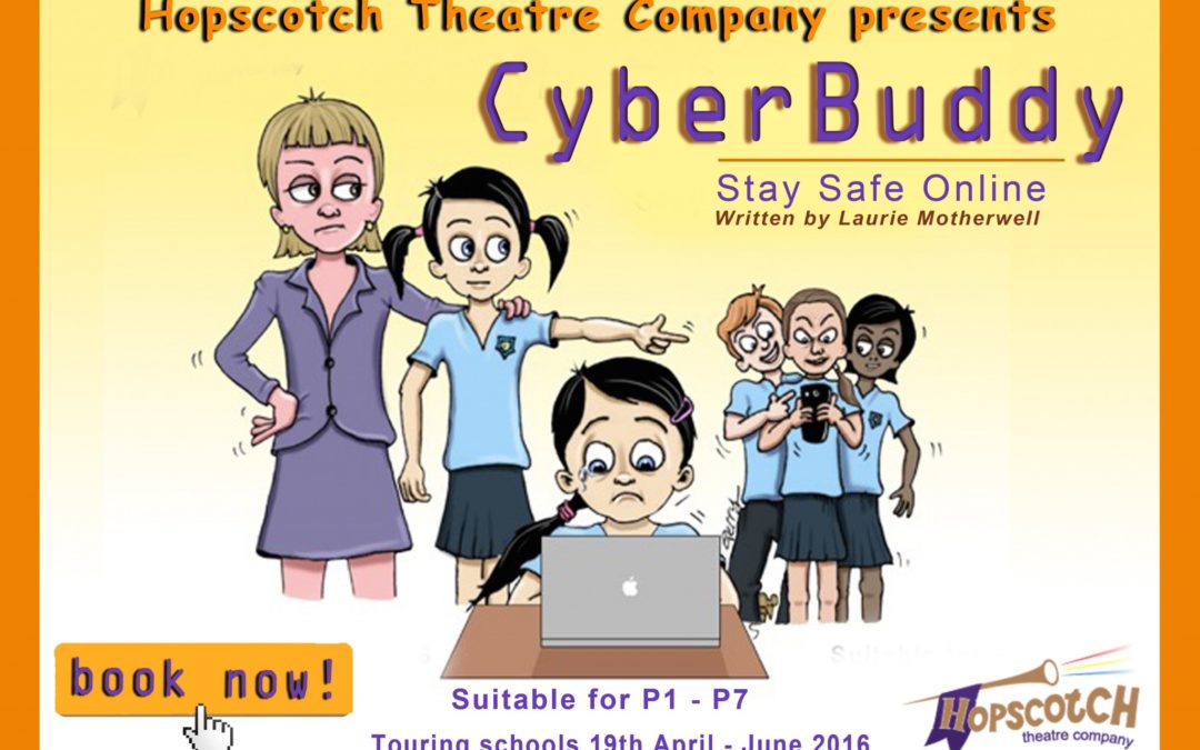 Ada-Jane Baker joins the cast of Hopscotch Theatre’s Cyberbuddy which is touring Scotland this Easter